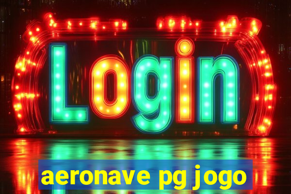 aeronave pg jogo